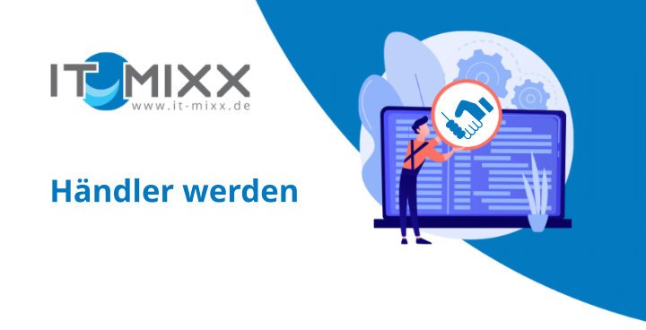 Werde Händler von IT-Mixx